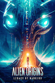 Alien Origins: Legacy of Mankind poster