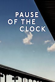 Pause of the Clock poster
