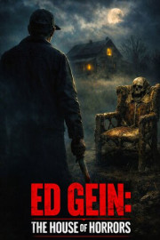 Ed Gein: The House of Horrors