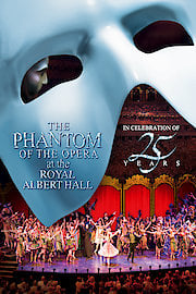 Phantom Of The Opera at the Royal Albert Hall-25th Anniversary Celebration poster