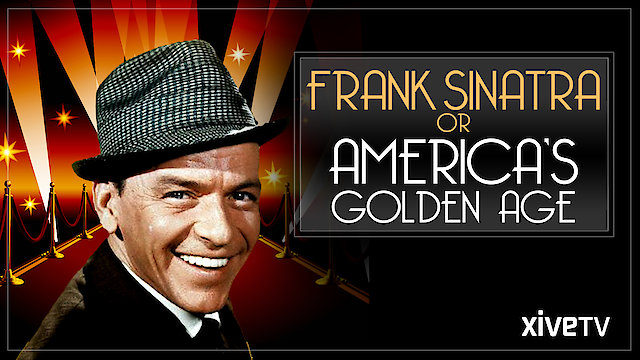 Watch Frank Sinatra: America's Golden Age Online