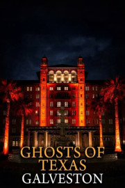 Ghosts of Texas: Galveston poster