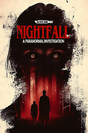 Nightfall: A Paranormal Investigation