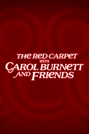 The Red Carpet With Carol Burnett And Friends poster