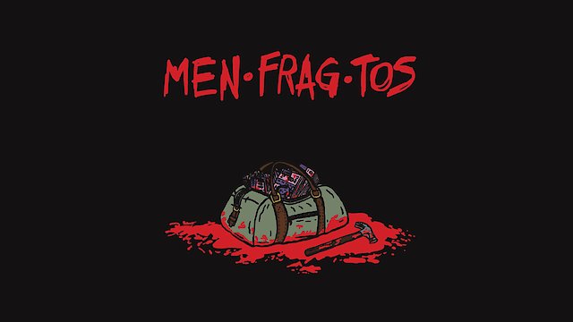 Watch Men-Frag-Tos Online