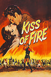 Kiss of Fire (1955)