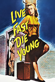 Live Fast, Die Young (1958)
