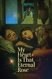 My Heart Is That Eternal Rose poster