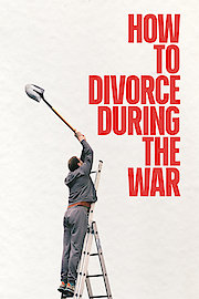 How to Divorce During the War