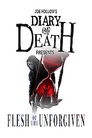 Joe Hollow's Diary of Death: Flesh of the Unforgiven poster