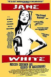 Jane White Is Sick & Twisted poster