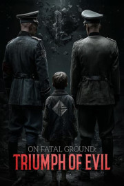 On Fatal Ground: Triumph of Evil poster