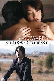 The Cowards Who Looked to the Sky poster