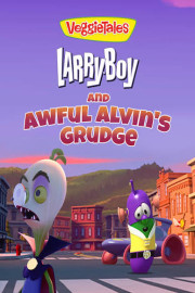 VeggieTales: Larryboy and Awful Alvin's Grudge poster