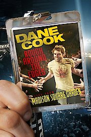 Dane Cook: Rough Around the Edges: Live from Madison Square Garden poster