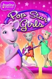 Angelina Ballerina: Pop Star Girls poster