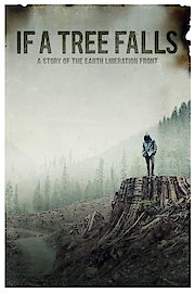 If a Tree Falls: A Story of the Earth Liberation Front poster