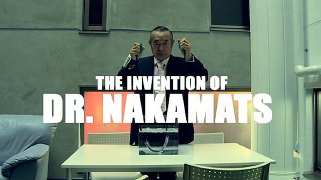 Watch The Invention of Dr. NakaMats Online