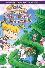 Rugrats: Tales from the Crib: Three Jacks & a Beanstalk poster