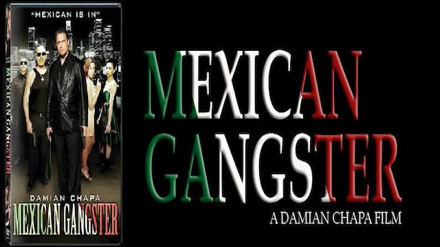 Watch Mexican Gangster Online
