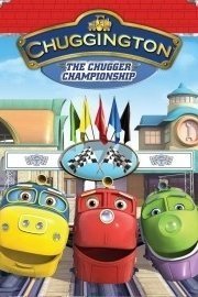 Chuggington: The Chugger Championship poster