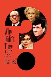 Why Didn't They Ask Evans? poster