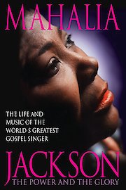Mahalia Jackson: The Power and Glory poster