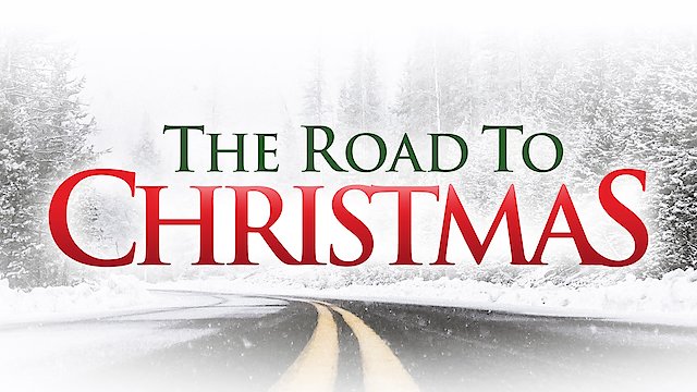 Watch The Road to Christmas Online