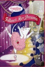 Angelina Ballerina: Follows Her Dreams poster