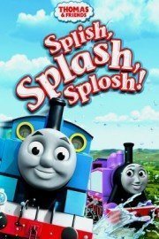 Thomas & Friends: Splish, Splash, Splosh! poster