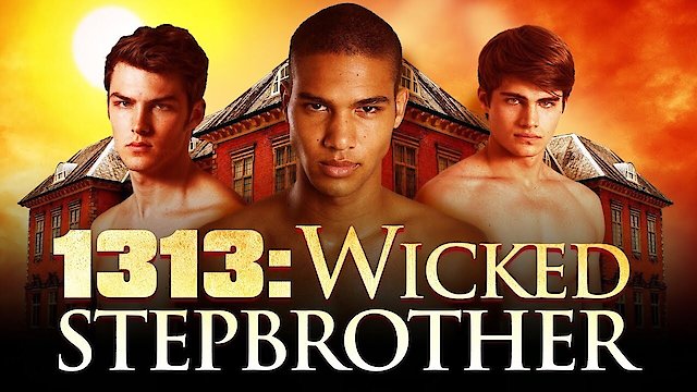 Watch 1313: Wicked Stepbrother Online