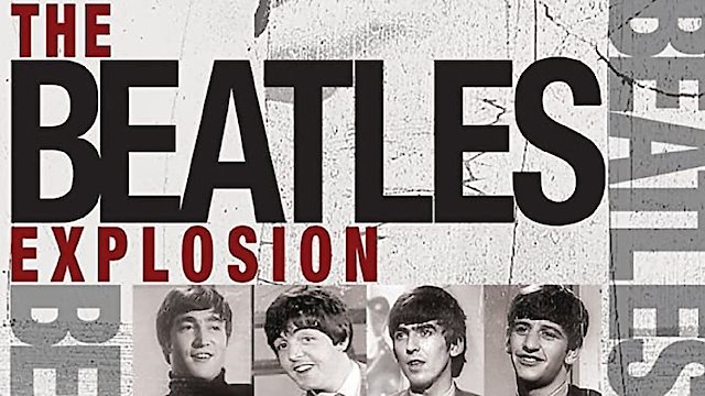 Watch The Beatles Explosion Online