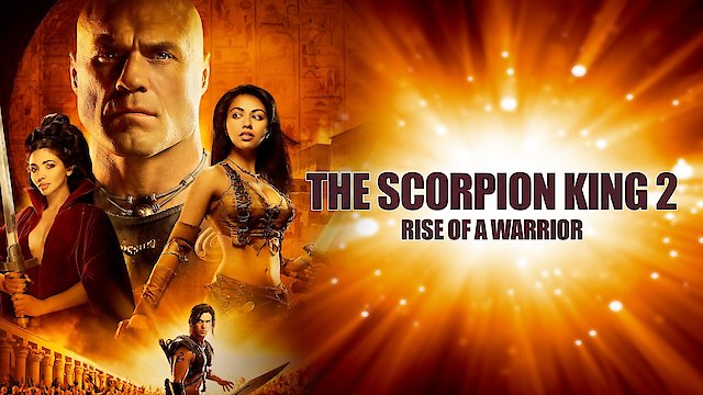 Watch The Scorpion King 2: Rise of a Warrior Online