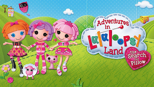 Watch Adventures in Lalaloopsy Land: The Search for Pillow Online