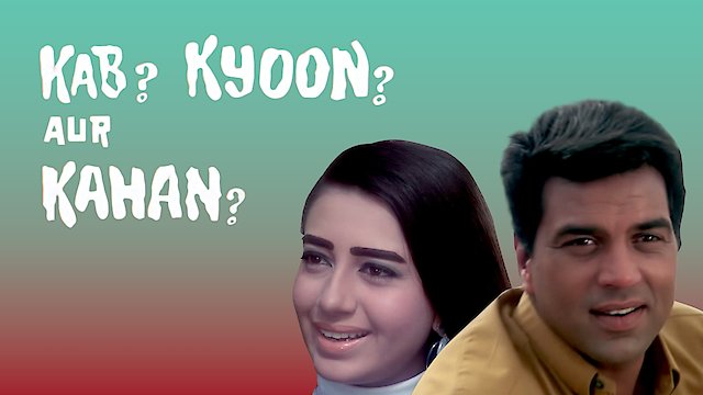 Watch Kab? Kyoon? Aur Kahan? Online