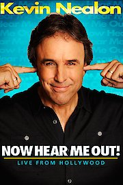 Kevin Nealon: Now Hear Me Out! poster