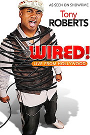 Tony Roberts: Wired! poster