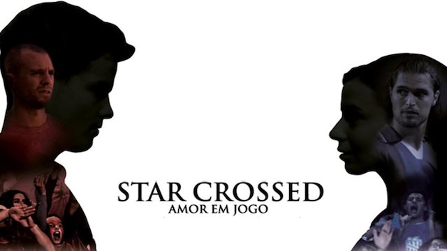 Watch Star Crossed Online