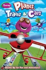 Barney: Planes, Trains and Cars poster
