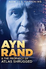 Ayn Rand and the Prophecy of Atlas Shrugged poster