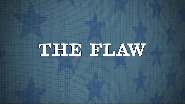 Watch The Flaw Online