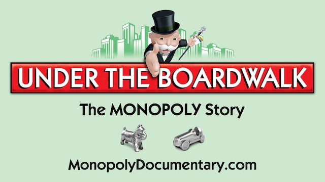Watch Under the Boardwalk: The Monopoly Story Online