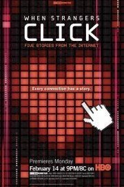When Strangers Click: Five Stories From the Internet poster