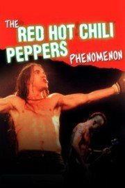 Red Hot Chili Peppers: Phenomenon