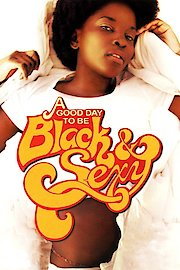 A Good Day to Be Black and Sexy poster