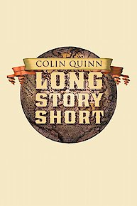 Colin Quinn: Long Story Short