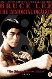 Bruce Lee: The Immortal Dragon