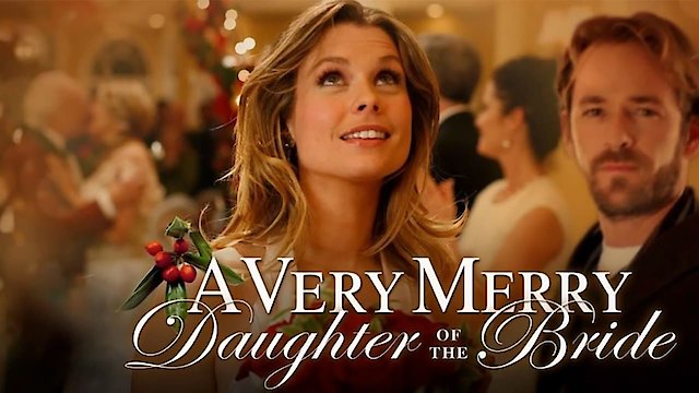 Watch A Very Merry Daughter Of the Bride Online