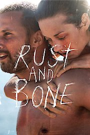 Rust and Bone