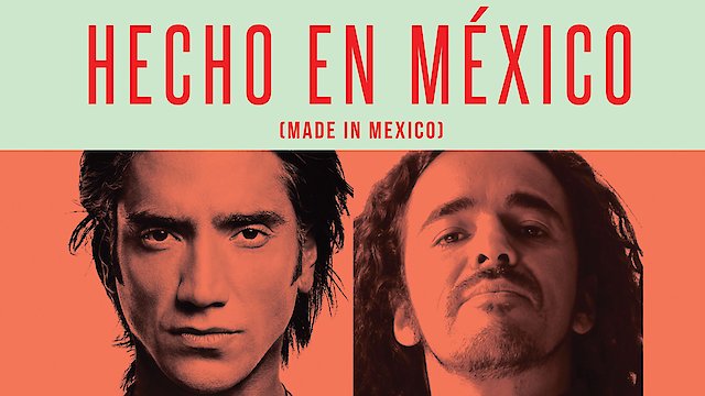 Watch Hecho En Mexico Online